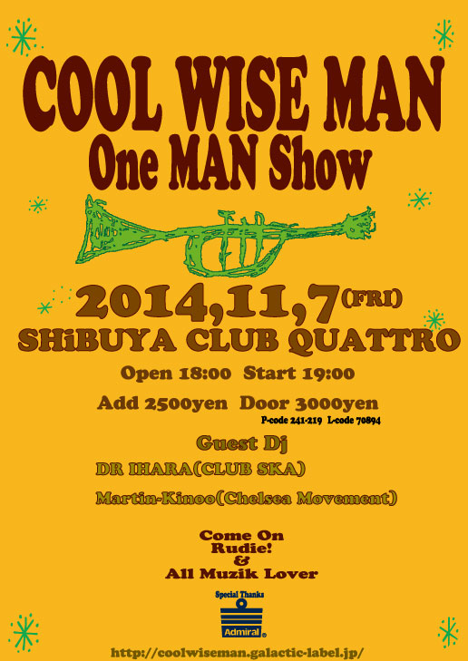 http://coolwiseman.galactic-label.jp/live/2014oneman-flyer.jpg